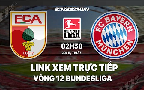 Link xem trực tiếp Augsburg vs Bayern vòng 12 Bundesliga 2021 ở đâu?