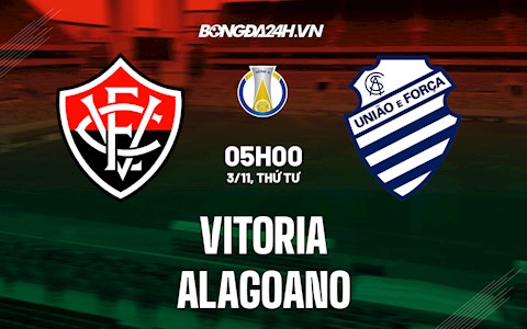 Nhận định,  Vitoria vs Alagoano 5h00 ngày 3/11 (Hạng 2 Brazil 2021)