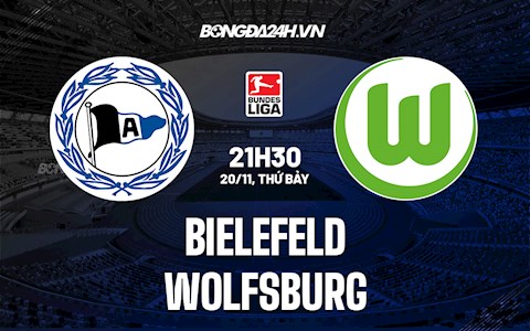 Nhận định, dự đoán Bielefeld vs Wolfsburg 21h30 ngày 20/11 (VĐQG Đức 2021/22)