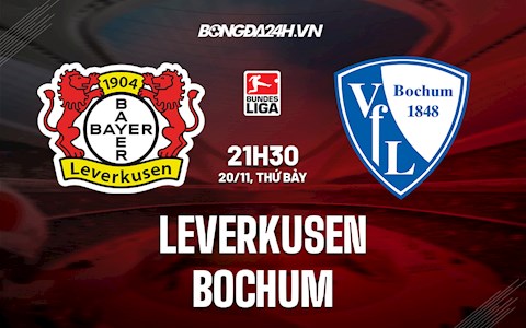 Nhận định,  Leverkusen vs Bochum 21h30 ngày 20/11 (VĐQG Đức 2021/22)