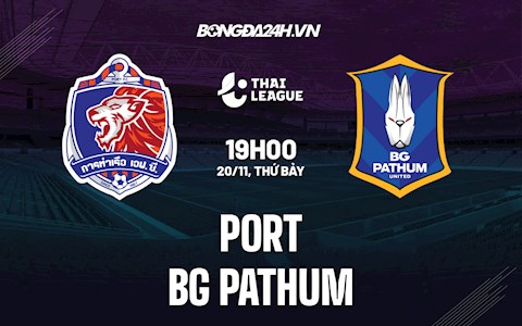 Nhận định bóng đá Port vs BG Pathum 19h00 ngày 20/11 (VĐQG Thái Lan 2021/22)