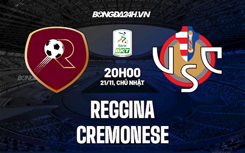 Nhận định, dự đoán Reggina vs Cremonese 20h00 ngày 21/11 (Hạng 2 Italia 2021/22)