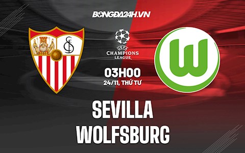 Nhận định bóng đá Sevilla vs Wolfsburg 3h00 ngày 24/11 (Champions League 2021/22)