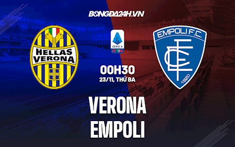 Nhận định,  Verona vs Empoli 0h30 ngày 23/11 (Serie A 2021/22)