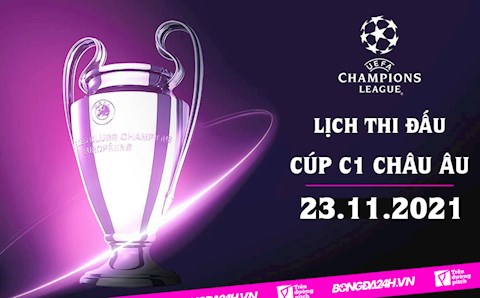 Lịch thi đấu cúp C1/Champions League đêm nay và rạng sáng ngày mai 24/11