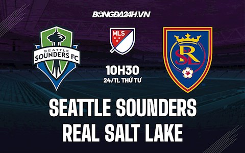 Nhận định Seattle Sounders vs Real Salt Lake 10h30 ngày 24/11 (Nhà Nghề Mỹ 2021)