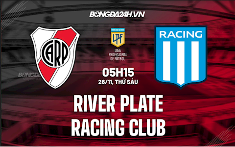 Nhận định River Plate vs Racing Club 5h15 ngày 26/11 (VĐQG Argentina 2021)