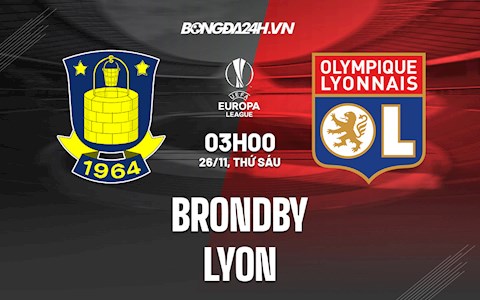 Nhận định,  Brondby vs Lyon 3h00 ngày 26/11 (Europa League 2021/22)