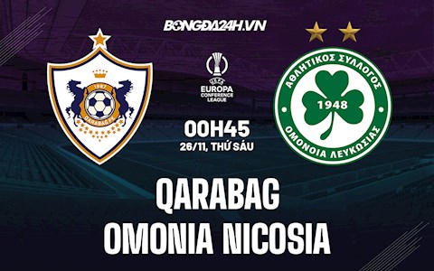 Nhận định Qarabag vs Omonia Nicosia 0h45 ngày 26/11 (Europa Conference League 2021/22)