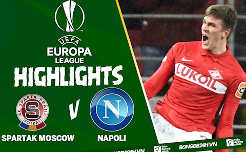 Video Spartak Moscow vs Napoli kết quả Europa League 2021