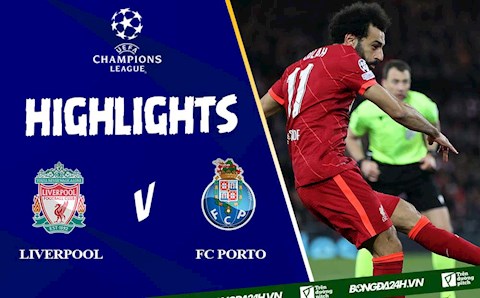 Video Liverpool vs FC Porto cúp C1 2021: Sức mạnh vượt trội