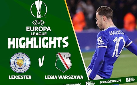 Video Leicester vs Legia Warszawa: Tạm chiếm ngôi đầu