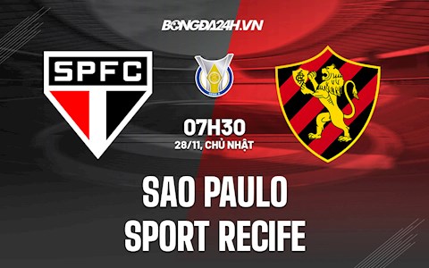 Nhận định, dự đoán Sao Paulo vs Sport Recife 7h30 ngày 28/11 (VĐQG Brazil 2021)