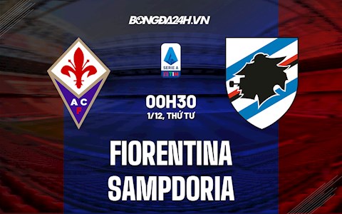 Nhận định bóng đá Fiorentina vs Sampdoria 0h30 ngày 1/12 (Serie A 2021/22)