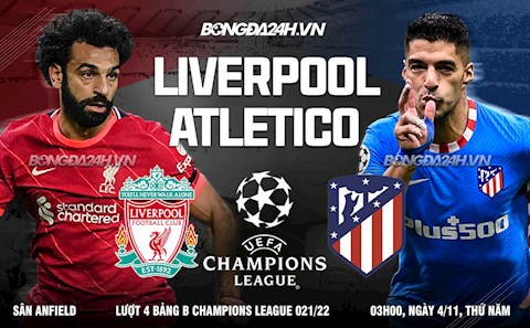 Nhận định Liverpool vs Atletico Madrid (3h00 ngày 4/11): The Kop chưa dừng lại