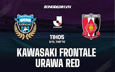 Nhận định Kawasaki Frontale vs Urawa Reds 11h05 ngày 3/11 (VĐQG Nhật 2021)