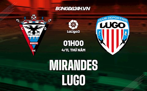 Nhận định,  Mirandes vs Lugo 1h00 ngày 4/11 (Hạng 2 Tây Ban Nha 2021/22)