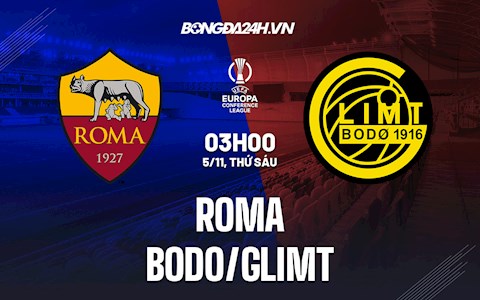 Nhận định,  Roma vs Bodo/Glimt 3h ngày 5/11 (Europa Conference League 2021/22)