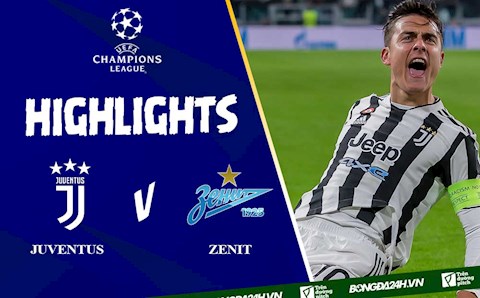Video Juventus vs Zenit C1 2021: Dybala lập cú đúp Juve vững vàng ngôi đầu