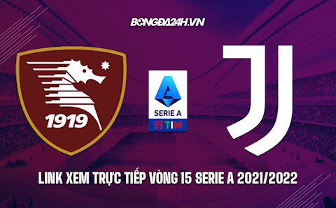 Link xem trực tiếp bóng đá Salernitana vs Juventus 2h45 ngày 1/12/2021