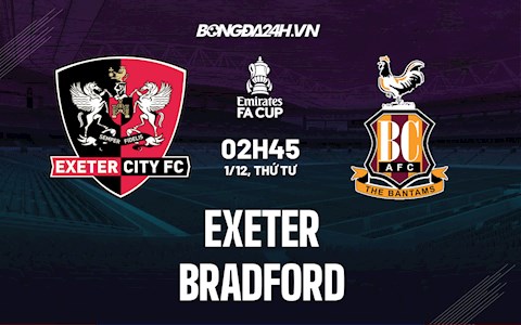 Nhận định,  Exeter vs Bradford 2h45 ngày 1/12 (Cúp FA Anh 2021/22)