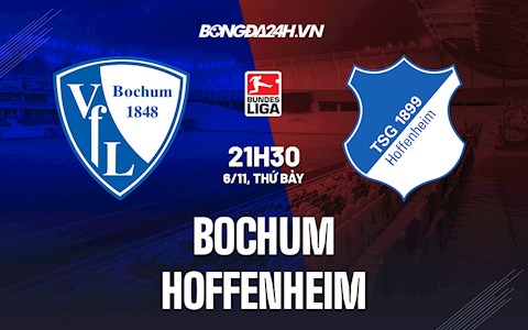 Nhận định,  Bochum vs Hoffenheim 21h30 ngày 6/11 (Bundesliga 2021/22)