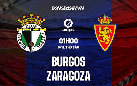 Nhận định, dự đoán Burgos vs Zaragoza 1h00 ngày 5/11 (Hạng 2 Tây Ban Nha 2021/22)