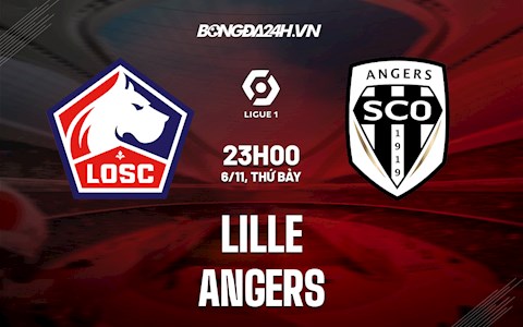 Nhận định bóng đá Lille vs Angers 23h00 ngày 6/11 (Ligue 1 2021/22)