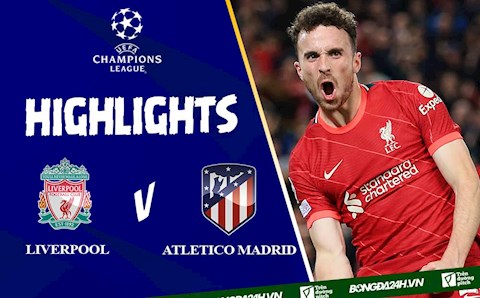 Video Liverpool vs Atletico Madrid cúp C1 2021: The Kop chính thức vượt qua vòng bảng