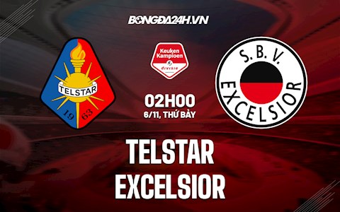 Nhận định,  Telstar vs Excelsior 2h00 ngày 6/11 (Hạng 2 Hà Lan 2021/22)