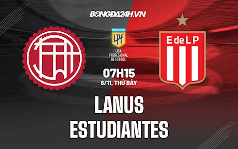 Nhận định Lanus vs Estudiantes 7h15 ngày 6/11 (VĐQG Argentina 2021)