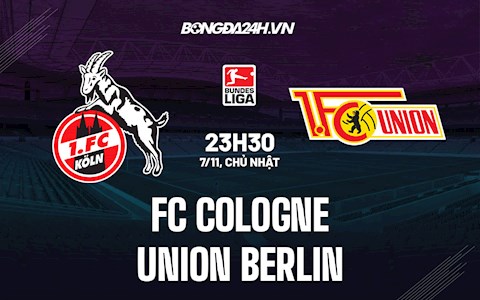 Nhận đinh,  Cologne vs Union Berlin 23h30 ngày 7/11 (Bundesliga 2021/22)