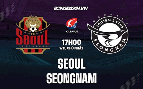 Nhận định, dự đoán Seoul vs Seongnam 17h00 ngày 7/11 (VĐQG Hàn Quốc 2021)