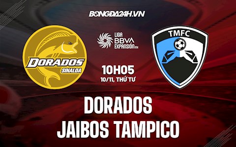 Nhận định Dorados vs Jaibos Tampico 10h05 ngày 10/11 (Hạng 2 Mexico 2021)