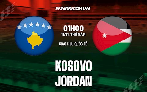 Nhận định,  Kosovo vs Jordan 0h00 ngày 11/11 (Giao hữu 2021)
