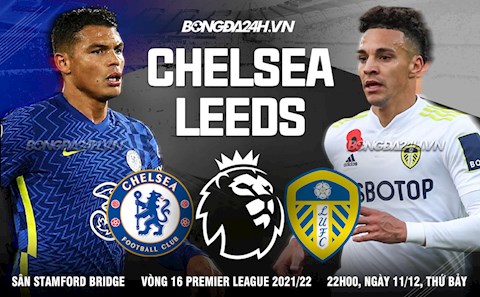 Nhận định Chelsea vs Leeds (22h00 ngày 11/12): The Blues trút giận