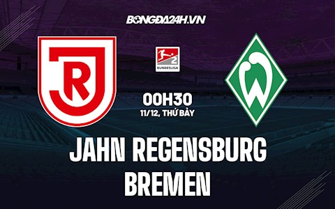 Nhận định Jahn Regensburg vs Bremen 0h30 ngày 11/12 (Hạng 2 Đức 2021/22)