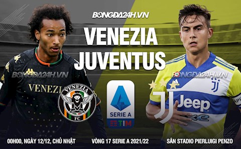 Nhận định,  Venezia vs Juventus 0h00 ngày 12/12 (Serie A 2021/22)