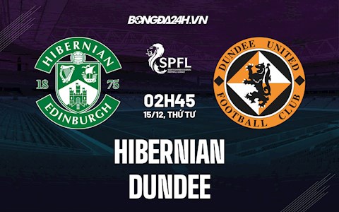 Nhận định,  Hibernian vs Dundee 2h45 ngày 15/12 (VĐQG Scotland 2021/22)