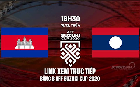 Link xem trực tiếp bóng đá Campuchia vs Lào AFF Cup 2020 trên VTV6