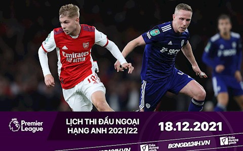 Lịch thi đấu Ngoại hạng Anh hôm nay 18/12: Arsenal làm khách Leeds United