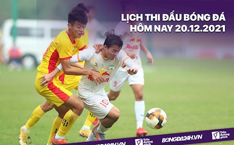 Lịch thi đấu bóng đá hôm nay 20/12: U21 Đà Nẵng vs U21 HAGL