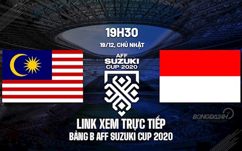 Link xem trực tiếp bóng đá Malaysia vs Indonesia AFF Cup 2020 trên VTV5