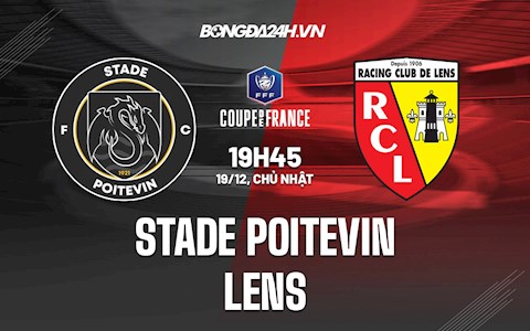 Nhận định Stade Poitevin vs Lens 19h45 ngày 19/12 (Cúp quốc gia Pháp 2021/22)