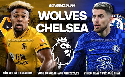 Nhận định Wolves vs Chelsea (21h00 ngày 19/12): Cơn khủng hoảng chưa dứt