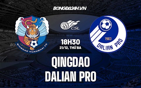 Nhận định Qingdao vs Dalian Pro 18h30 ngày 21/12 (VĐQG Trung Quốc 2021)