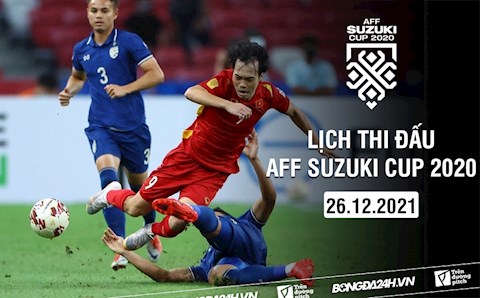 Lịch thi đấu Việt Nam vs Thái Lan hôm nay 26/12 mấy giờ đá? Xem kênh nào?