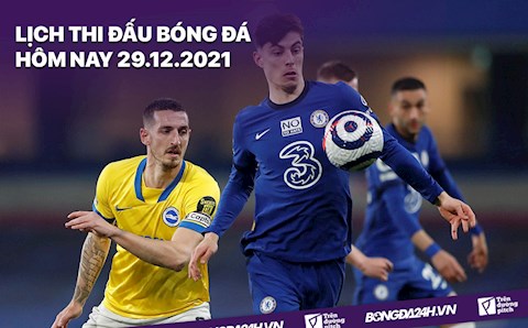 Lịch thi đấu bóng đá hôm nay 29/12: Chelsea vs Brighton; Brentford vs Man City