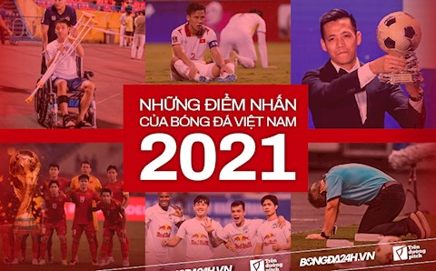 Những điểm nhấn của bóng đá Việt Nam trong năm 2021