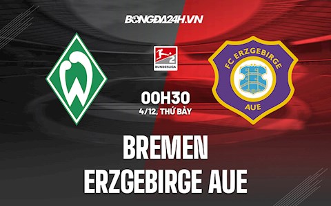 Nhận định,  Bremen vs Erzgebirge Aue 0h30 ngày 4/12 (Hạng 2 Đức 2021/22)